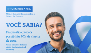 O diagnóstico precoce aumenta as chances de cura. 