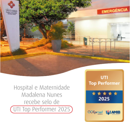 Hospital e Maternidade Madalena Nunes recebe selo de UTI Top Performer 2025